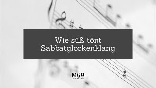 Wie süß tönt Sabbatglockenklang [upl. by Kaliope590]