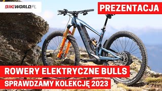 Rowery elektryczne Bulls sprawdzamy kolekcję na 2023 rok [upl. by Yelsgnik274]