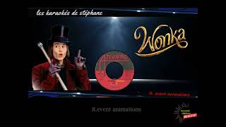 Karaoké WONKA  Des rêves pleins la teté  francaise [upl. by Takken]