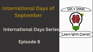 International Days of September  International Days Series  Episode 8 CSS PMS GK css [upl. by Solrac410]