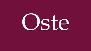 How to Pronounce Oste Correctly in German [upl. by Nhoj354]