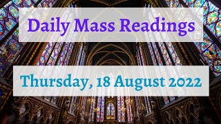 Daily Mass Readings for Thursday 18 August 2022 [upl. by Allesiram27]