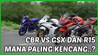 Drag Yamaha R15 V3 vs GSX R 150 vs CBR 150 R Terbaru [upl. by Anuska]