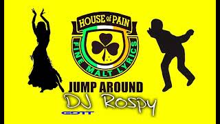 HOUSE OF PAIN  JUMP AROUND DJ ROSPY EDIT [upl. by Aracahs884]