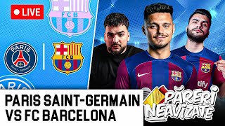 PSG  BARCELONA  sferturi UCL  Pareri NEavizate [upl. by Attezi]