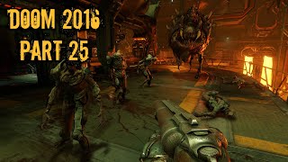 Ateriese Plays DOOM 2016  Part 25 [upl. by Eirehs]