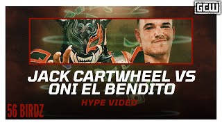 GCW  Jack Cartwheel vs Oni El Bendito  HYPE VIDEO  GCWBIRDZ [upl. by Aylat543]