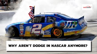 Why Dodge Isnt In NASCAR Anymore [upl. by Webster]