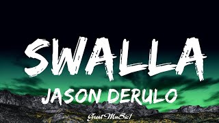 Jason Derulo  Swalla Lyrics feat Nicki Minaj amp Ty Dolla ign 15min [upl. by Mungam308]