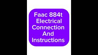 Faac 884t Electrical Connection and installation Instructions  Manual of Faac 884t [upl. by Desmund]