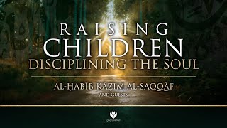 Raising Children Discipling the Soul  alḤabīb Kāẓim asSaqqāf Oldham UK [upl. by Va]