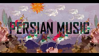 Persian Music  Mix [upl. by Novat]