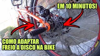 QUALQUER BIKE  COMO ADAPTAR FREIO A DISCO EM 10 MINUTOS  LIPE026 [upl. by Davidson]