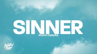 Shaya Zamora  Sinner Lyrics [upl. by Arihat]