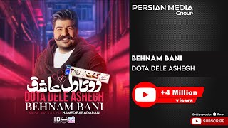 Behnam Bani  Dota Dele Ashegh  بهنام بانی  دو تا دل عاشق [upl. by Anirahs]