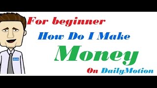 how to make money with dailymotion [upl. by Ress]