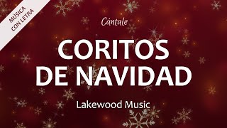 C0259 CORITOS DE NAVIDAD  Lakewood Music Letra [upl. by Job]