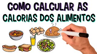 Aprenda Como Calcular As Calorias Dos Alimentos e Das Refeições  Carboidratos Proteínas e Lipídios [upl. by Ahsimal]