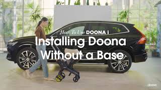 How to install Doona i without a base  Doona i Car Seat amp Stroller [upl. by Shiroma]