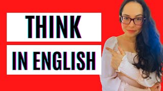 The secret to THINKING in English [upl. by Leotie]