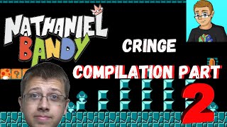 Nathaniel Bandy Cringe Compilation 2 THE SEQUEL [upl. by Lunt]