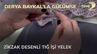 Derya Baykalla Gülümse Zikzak Desenli Tığ İşi Yelek [upl. by Damita229]