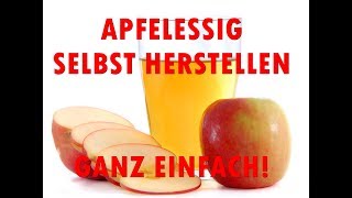 Apfelessig herstellen Anleitung  Wie du Apfelessig selber machen kannst  Ganz einfach [upl. by Hesta]