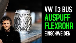 VW T3 Auspuff  Schweißen  Reparierern  Instandsetzen quotRettenquot und Flexrohr einschweißen [upl. by Cochrane]