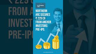 Northern Arc secures INR 229 Cr from anchor investors preIPO  shorts [upl. by Sigler961]