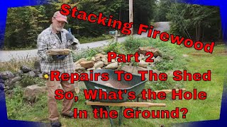 Firewood Stacking  Temporary Shed Repairs  Part 2 [upl. by Emarej]