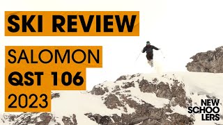 2023 Salomon QST 106 Review  Newschoolers Ski Test [upl. by Haleak]