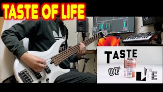 DIV  TASTE OF LIFE bass cover 【弾いてみた】 [upl. by Oliy]