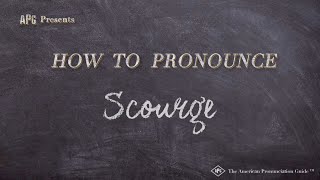 How to Pronounce Scourge Real Life Examples [upl. by Ardeen]