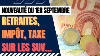 Ce qui change au 1er septembre impôt hausse des retraites taxe sur les SUV rentrée scolaire [upl. by Salokin754]