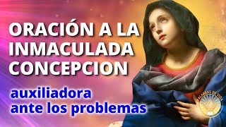 ORACION A LA INMACULADA MARIA PARA PEDIR UN IMPOSIBLE [upl. by Roleat]