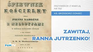 Zawitaj Ranna Jutrzenko  śpiewy różańcowe [upl. by Octavius]