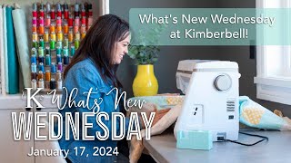 Whats New Wednesday at Kimberbell January 17 2024 [upl. by Mastat]