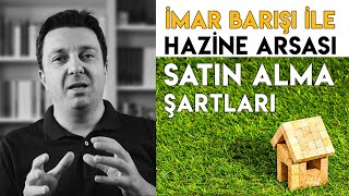 İmar Barışı ile HAZİNE ARSASI Nasıl Satın Alınır  Yeni İmar Barışı Çıktı Mı [upl. by Goeger]