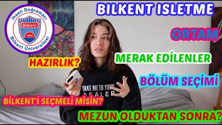 Üniversite Sınavına Hazırlananlar İçin  Bilkent Üniversitesi ve İşletme Bölümü [upl. by Llehsor]