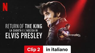 Return of the King la caduta e lascesa di Elvis Presley Clip 2  Trailer in italiano  Netflix [upl. by Latsyrc]