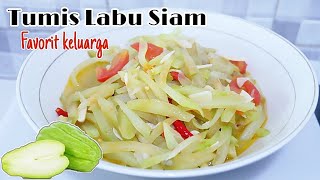 Masak Tumis Labu Siam Favorit Keluarga Selain Enak Juga Bergizi [upl. by Relyhcs38]