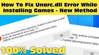 How To Fix Unarcdll Error While Installing Games  New Method 2024 [upl. by Rusel535]