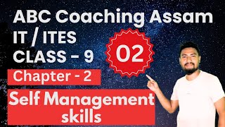 Self management skills class 9  it amp ites  Biju Bhakat ABC Coaching Assam [upl. by Podvin532]