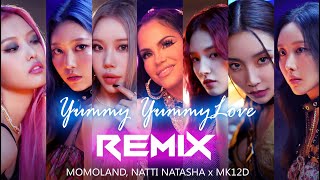 MOMOLAND X NATTI NATASHA Yummy Yummy Love Mk12D Remix [upl. by Nolla225]