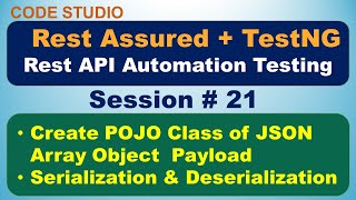 Rest Assured API Testing Session 21Create POJO Class of JSON Array Serialization Deserialization [upl. by Toblat273]