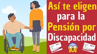 💥ASÍ TE ESCOGEN PARA LA PENSIÓN de DISCAPACIDAD Permanente  DESCUBRE COMO LO DETERMINAN [upl. by Eiramaliehs]