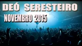 Deó Seresteiro Em Ritmo De Forró  CD Promocional Novembro 2015 [upl. by Sinnelg258]