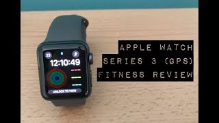 Apple Watch Series 3 GPS Fitness Review [upl. by Phyllida248]