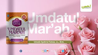 Ustadz Syahrul Fatwa Lc MA  Kitab Umdatul Marah [upl. by Kemeny484]