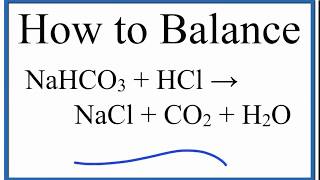 How to Balance NaHCO3  HCl  NaCl  CO2  H2O sodium bicarbonate plus hydrochloric acid [upl. by Scuram]